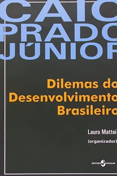 Livro Caio Prado Junior. Dilemas Do Desenvolvimento Brasileiro - Resumo, Resenha, PDF, etc.