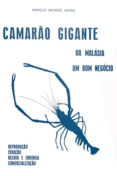 Livro Camarão Gigante Da Malásia. Um Bom Negocio - Resumo, Resenha, PDF, etc.