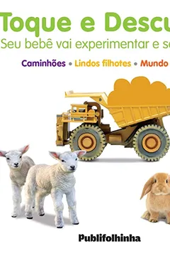 Livro Caminhões, Lindos Filhotes e Mundo Animal - Série Toque e Descubra. Caixa com 3 Volumes - Resumo, Resenha, PDF, etc.