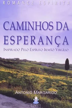Livro Caminhos Da Esperança - Resumo, Resenha, PDF, etc.