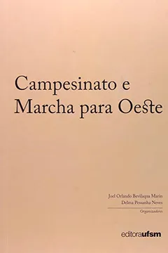 Livro Campesinato E Marcha Para O Oeste - Resumo, Resenha, PDF, etc.