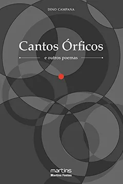 Livro Cantos Órficos e Outros Poemas - Resumo, Resenha, PDF, etc.