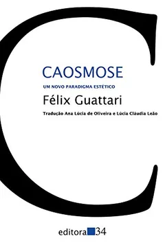 Livro Caosmose - Resumo, Resenha, PDF, etc.