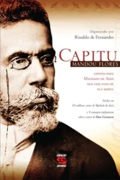 Livro Capitu Mandou Flores - Resumo, Resenha, PDF, etc.