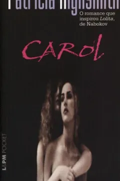 Livro Carol - Coleção L&PM Pocket - Resumo, Resenha, PDF, etc.
