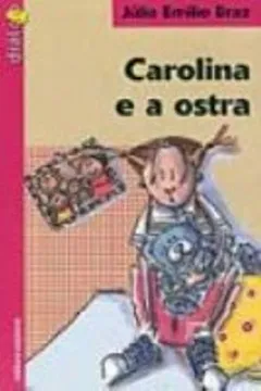 Livro Carolina E A Ostra - Resumo, Resenha, PDF, etc.