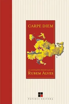 Livro Carpe Diem. As Anotações Essenciais de Rubem Alves - Resumo, Resenha, PDF, etc.