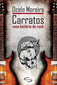 Livro Carratos. Uma História do Rock - Resumo, Resenha, PDF, etc.