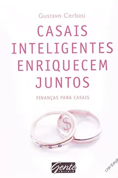 Livro Casais Inteligentes Enriquecem Juntos. Finanças Para Casais - Resumo, Resenha, PDF, etc.
