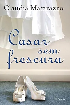 Livro Casar sem Frescura - Resumo, Resenha, PDF, etc.