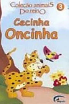 Livro Cecinha Oncinha - Volume 3 - Resumo, Resenha, PDF, etc.