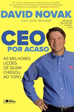 Livro CEO por Acaso. As Melhores Lições de Quem Chegou ao Topo - Resumo, Resenha, PDF, etc.