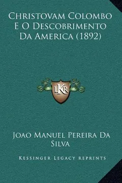 Livro Christovam Colombo E O Descobrimento Da America (1892) - Resumo, Resenha, PDF, etc.
