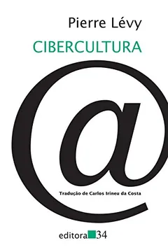 Livro Cibercultura - Resumo, Resenha, PDF, etc.