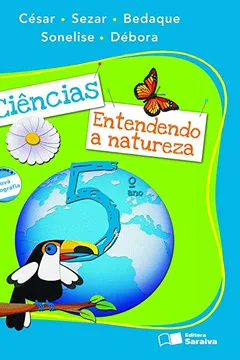 Livro Ciências. Entendendo a Natureza - 5º Ano - Resumo, Resenha, PDF, etc.