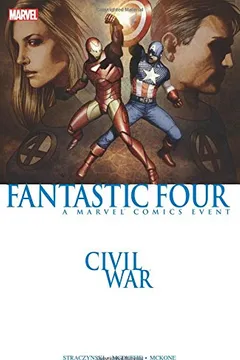 Livro Civil War: Fantastic Four (New Printing) - Resumo, Resenha, PDF, etc.