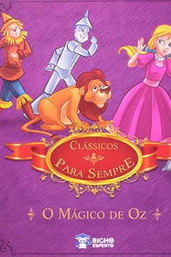 Livro Classsicos Para Sempre - O Magico De Oz - Resumo, Resenha, PDF, etc.