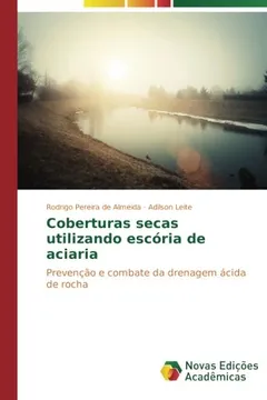 Livro Coberturas Secas Utilizando Escoria de Aciaria - Resumo, Resenha, PDF, etc.