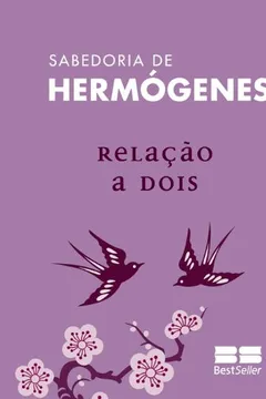 Livro Coleção Sabedoria De Hermógenes. Relação A Dois - Resumo, Resenha, PDF, etc.