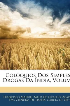 Livro Coloquios DOS Simples E Drogas Da India, Volume 1 - Resumo, Resenha, PDF, etc.