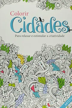 Livro Colorir Cidades - Livro De Colorir Antiestresse - Resumo, Resenha, PDF, etc.
