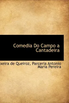 Livro Comedia Do Campo a Cantadeira - Resumo, Resenha, PDF, etc.
