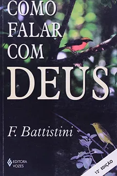 Livro Como Falar Com Deus - Resumo, Resenha, PDF, etc.