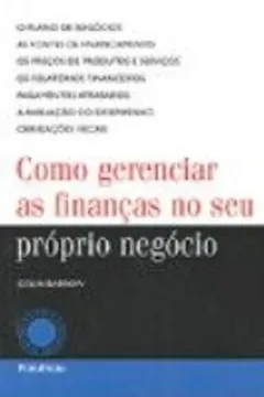 Livro Como Gerenciar As Financas No Seu Proprio Negocio - Resumo, Resenha, PDF, etc.