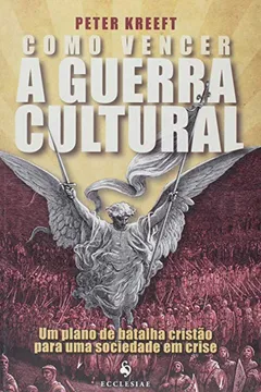 Livro Como Vencer a Guerra Cultural - Resumo, Resenha, PDF, etc.