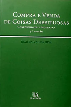 Livro Compra E Venda De Coisas Defeituosas (Conformidade E Seguranca) - Resumo, Resenha, PDF, etc.