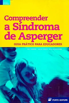 Livro Compreender a Síndroma de Asperger. Guia Prático Para Educadores - Resumo, Resenha, PDF, etc.