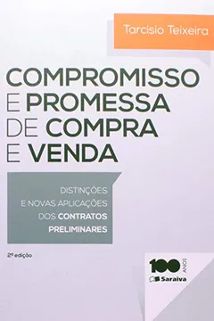 Livro Compromisso e Promessa de Compra e Venda. Distinções e Novas Aplicações do Contrato Preliminar - Resumo, Resenha, PDF, etc.