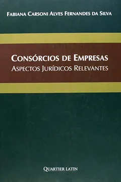 Livro Consórcio de Empresas. Aspectos Jurídicos Relevantes - Resumo, Resenha, PDF, etc.