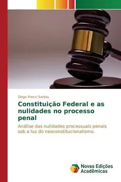 Livro Constituicao Federal E as Nulidades No Processo Penal - Resumo, Resenha, PDF, etc.