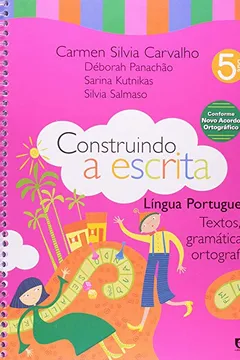 Livro Construindo a Escrita. Textos, Gramática e Ortografia. 5º Ano - Resumo, Resenha, PDF, etc.