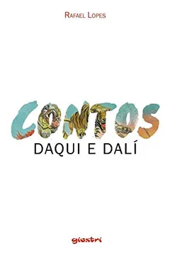 Livro Contos Daqui e Dalí - Resumo, Resenha, PDF, etc.