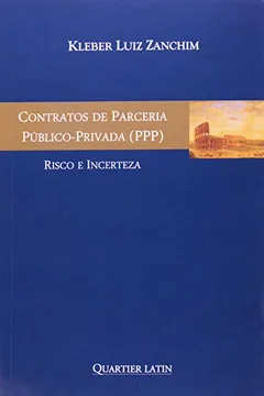 Livro Contratos De Parceria Publico-Privada (Ppp) - Risco E Incerteza - Resumo, Resenha, PDF, etc.