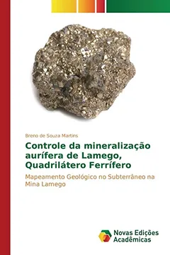 Livro Controle Da Mineralizacao Aurifera de Lamego, Quadrilatero Ferrifero - Resumo, Resenha, PDF, etc.