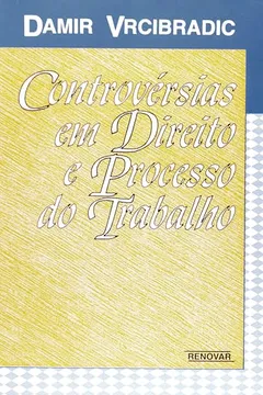 Livro Controversias em Direito e Processo do Trabalho - Resumo, Resenha, PDF, etc.