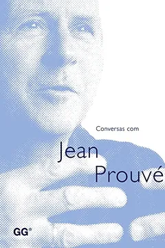 Livro Conversas com Jean Prouve - Resumo, Resenha, PDF, etc.