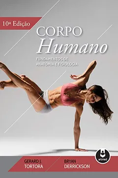 Livro Corpo Humano: Fundamentos de Anatomia e Fisiologia - Resumo, Resenha, PDF, etc.