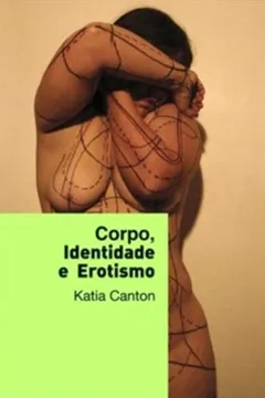 Livro Corpo, Identidade e Erotismo - Resumo, Resenha, PDF, etc.