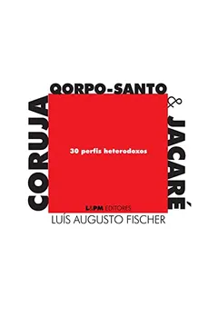 Livro Coruja, Qorpo-Santo & Jacare. 30 Perfis Heterodoxos - Formato Convencional - Resumo, Resenha, PDF, etc.