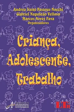 Livro Criança, Adolescente, Trabalho - Resumo, Resenha, PDF, etc.