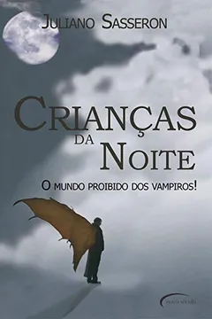 Livro Crianças da Noite. O Mundo Proibido dos Vampiros - Resumo, Resenha, PDF, etc.