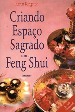 Livro Criando Espaço Sagrado com o Feng Shui - Resumo, Resenha, PDF, etc.