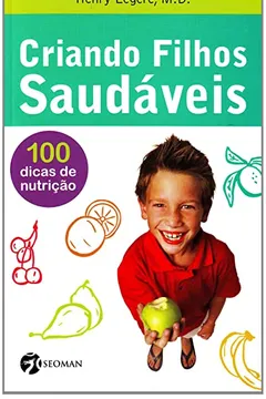 Livro Criando Filhos Saudáveis - Resumo, Resenha, PDF, etc.