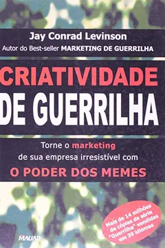 Livro Criatividade de Guerrilha - Resumo, Resenha, PDF, etc.