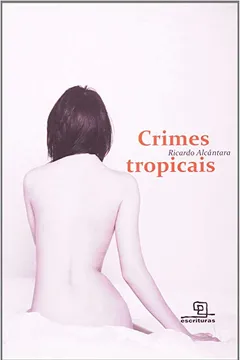 Livro Crimes Tropicais - Resumo, Resenha, PDF, etc.