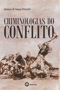 Livro Criminologias do Conflito - Resumo, Resenha, PDF, etc.